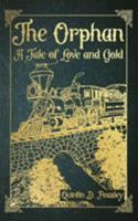 The Orphan: A Tale of Love and Gold 1629015938 Book Cover