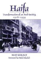 Haifa: Transformation of an Arab Society 1918-1939 1860645569 Book Cover