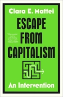 Escape From Capitalism: An Intervention 1668085143 Book Cover