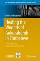 Healing the Wounds of Gukurahundi in Zimbabwe: A Participatory Action Research Project 331966817X Book Cover