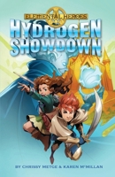 Elemental Heroes: Hydrogen Showdown 1738612015 Book Cover