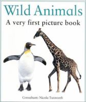 Wild Animals: A Very First Picture Book 0754809447 Book Cover
