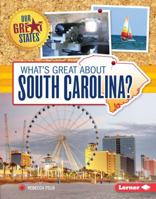 What's Great about South Carolina? 1467760854 Book Cover