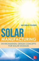 Solar Manufacturing: Environmental Design Concepts for Solar Modules 0071795421 Book Cover
