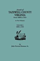 Annals of Tazewell County, Virginia, from 1800 to 1924. in Two Volumes. Volume I, 1800-1922 0806348550 Book Cover
