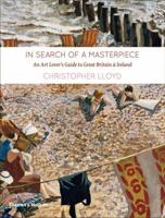 In Search of a Masterpiece: An Art Lover's Guide to Great Britain and Ireland 0500238847 Book Cover