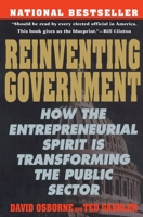 Reinventing Government: How the Entrepreneurial Spirit is Transforming the Public Sector 0452269423 Book Cover