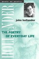 The Poetry of Everyday Life (Poets on Poetry) 0472066846 Book Cover