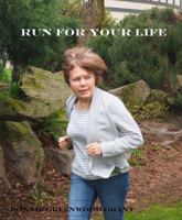 Run for Your Life 0985591609 Book Cover