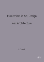 Modernism in Art, Design and Architecture 0333642848 Book Cover