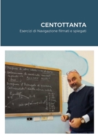 Centottanta Esercizi di Navigazione: Esercizi di Navigazione filmati e spiegati (Italian Edition) 1447507339 Book Cover