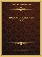 The Goulds Of Rhode Island 1167041151 Book Cover