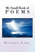 My Small Book of Poems 1469141507 Book Cover