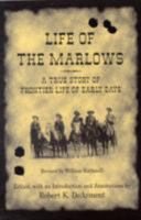 Life Of The Marlows: A True Story of Frontier Life of Early Days (A.C. Greene) 1574412531 Book Cover