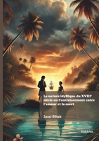 La nature idyllique du XVIIIe siècle ou l'entrelacement entre l'amour et la mort (French Edition) 2414809507 Book Cover