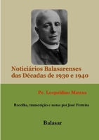 NOTICIÁRIOS BALASARENSES - DÉCADAS DE 1930 E 1940 0244993521 Book Cover