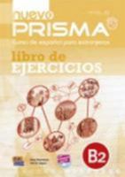 Nuevo Prisma B2: Exercises Book: Curso de Espanol para Extranjeros 8498486432 Book Cover