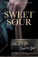 Sweet or Sour: How Do You Smell to God? 1644580004 Book Cover