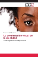 La Construccion Visual de La Identidad 3659063908 Book Cover