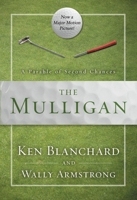 The Mulligan: A Parable of Second Chances 031035014X Book Cover