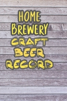 HOME BREWERY CRAFT BEER RECORD: 90 PAGES OF HOME BREW COOKBOOK RECIPE SPACE! 1086118421 Book Cover