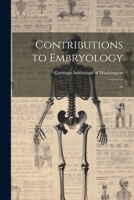 Contributions to Embryology: 10 102149349X Book Cover
