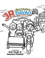 JR Discovers Davao: The Coloring Book: The Coloring Book B0FGT8B6D6 Book Cover