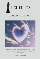 Light Ideas: God Said, "I Love You!" B0DPD56P2Z Book Cover