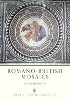Romano-British Mosaics (Shire Archaeology Series) 0852638914 Book Cover