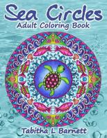 Sea Circles: Under the Sea Adult Mandala Coloring Book 1974267342 Book Cover