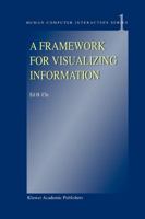 A Framework for Visualizing Information (Human-Computer Interaction Series) 140200589X Book Cover