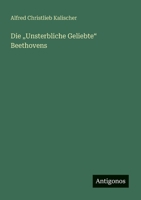 Die "Unsterbliche Geliebte Beethovens 3563166579 Book Cover