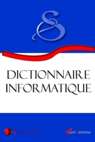 Dictionnaire informatique 1847995543 Book Cover