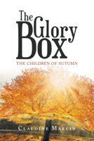 The Glory Box: The Children of Autumn 1665521228 Book Cover
