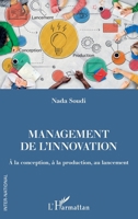 Management de l'innovation: A la conception, à la production, au lancement (Inter-National) (French Edition) 2343194424 Book Cover