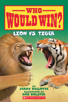 Who Would Win? Lion vs. Tiger 0545175712 Book Cover