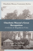 Charlotte Mason’s Great Recognition: A Scheme of Magnificent Unity B0CDNMNL5Q Book Cover