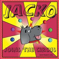 Jacko Joins the Circus 0995532508 Book Cover