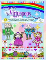 The Virtuepops BOOK 3 Colorful POPtastic Treasures of Virtueland (Virtuepops 3-Book Series) 1972435027 Book Cover