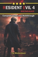 Resident Evil 4 Remake Walkthrough and Guide: Best Tips, Tricks, and more B0CPVS83R2 Book Cover
