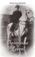 Dieses eine Leben 3756845761 Book Cover