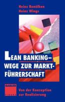 Lean Banking Wege Zur Marktfuhrerschaft: Von Der Konzeption Zur Realisierung 3322870766 Book Cover