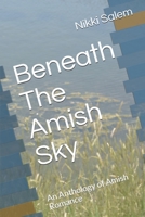 Beneath The Amish Sky: An Anthology of Amish Romance B08D52HR6N Book Cover