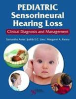 Pediatric Sensorineural Hearing Loss: Clinical Diagnosis and Management 1635500117 Book Cover