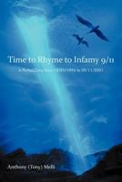 Time to Rhyme to Infamy 9/11: A Partial Diary from 12/31/1996 to 09/11/2001 1475934467 Book Cover