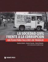 La Sociedad Civil Frente a la Corrupci?n 1932716629 Book Cover