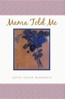 Mama Told Me 163183360X Book Cover