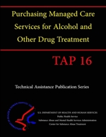 Purchasing Managed Care Services for Alcohol and Other Drug Treatment 1304146782 Book Cover