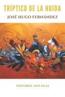 TRÍPTICO DE LA HUIDA (Spanish Edition) B0CL7NRDRV Book Cover