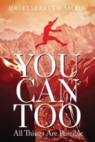 You Can Too - All Things Are Possible B0HD96PMGX Book Cover